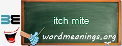 WordMeaning blackboard for itch mite